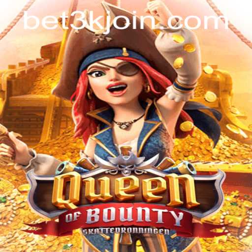 Queen of Bounty: Discover the Thrill of High Seas Adventure with Bet3k PH Login